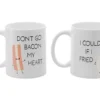 2er-Pack Tassen mit Aufdruck - Don't Go Bacon My Heart. I Couldn't If I Fried