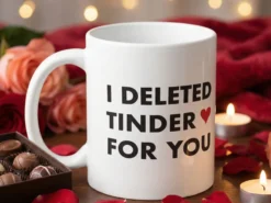 Tasse mit Aufdruck - I Deleted Tinder for You