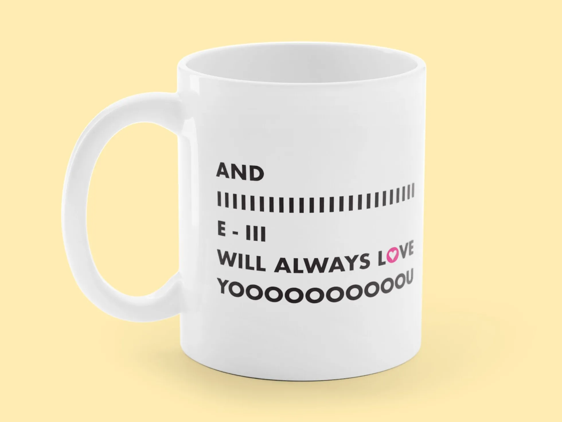 Tasse mit Aufdruck - I Will Always Love You